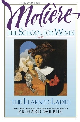 School for Wives, the Learned Ladies by Moliere