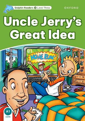 Dolphin Readers Level 3: Uncle Jerry's Great Idea book