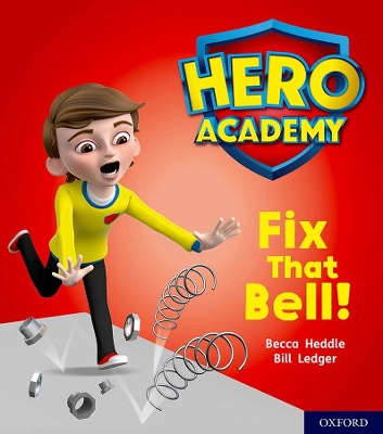 Hero Academy: Oxford Level 2, Red Book Band: Fix That Bell! book