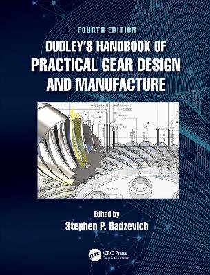 Dudley's Handbook of Practical Gear Design and Manufacture book