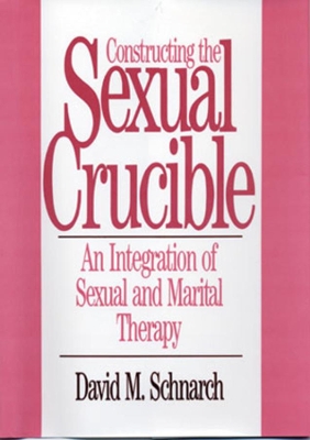 Constructing the Sexual Crucible book