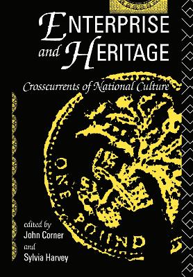 Enterprise and Heritage by John Corner