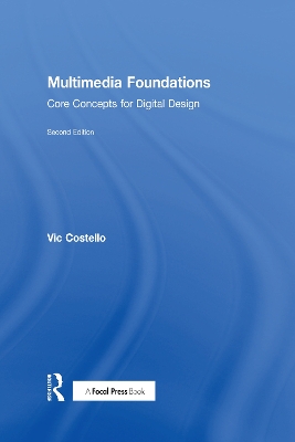 Multimedia Foundations by Vic Costello