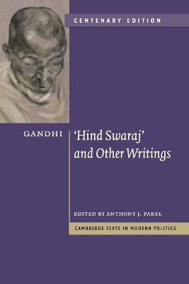 Gandhi: 'Hind Swaraj' and Other Writings Centenary Edition by Mohandas Gandhi