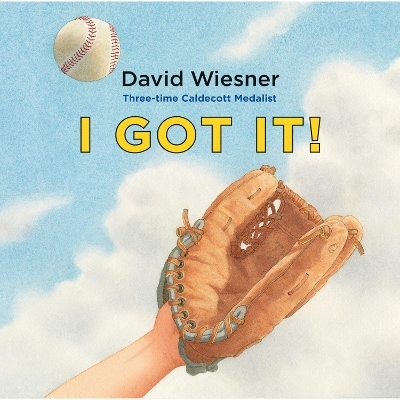 I Got It! by ,David Wiesner