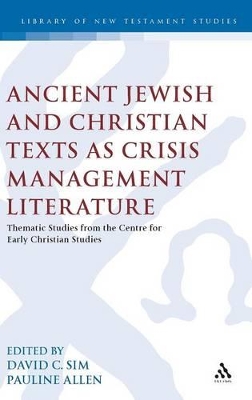 Ancient Jewish and Christian Texts as Crisis Management Literature by Associate Professor David C. Sim