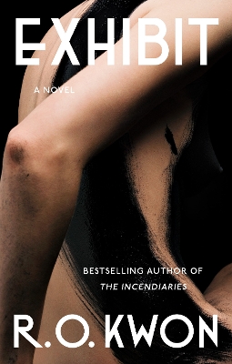 Exhibit: A Novel by R. O. Kwon