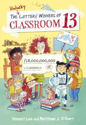 The Unlucky Lottery Winners of Classroom 13 by Honest Lee