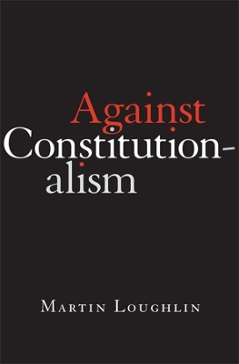 Against Constitutionalism book