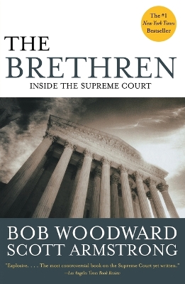 THE Brethren: Inside the Supreme Court by Bob Woodward