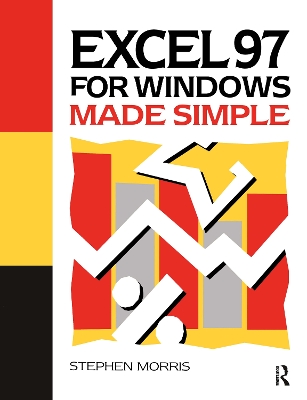 Excel 97 for Windows Made Simple by Stephen Morris