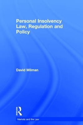 Personal Insolvency Law, Regulation and Policy by David Milman