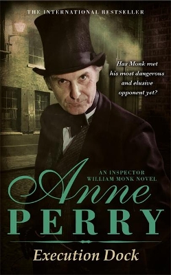 Execution Dock (William Monk Mystery, Book 16) by Anne Perry