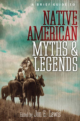 Brief Guide to Native American Myths and Legends book