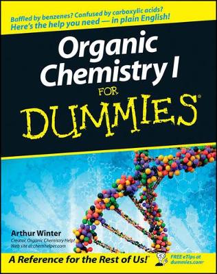 Organic Chemistry I For Dummies by Arthur Winter