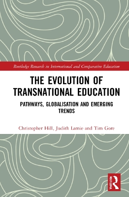 The Evolution of Transnational Education: Pathways, Globalisation and Emerging Trends book
