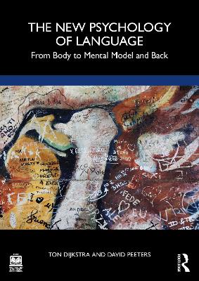 The New Psychology of Language: From Body to Mental Model and Back book