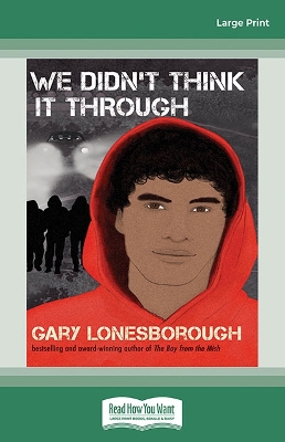 We Didn't Think It Through by Gary Lonesborough