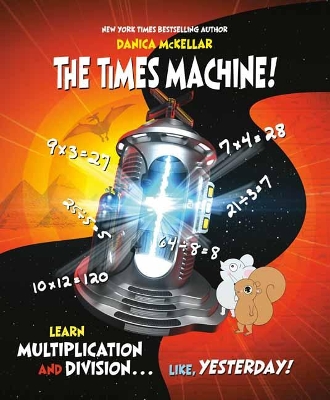 Times Machine: Learn Multiplication and Division, Like, Yesterday book