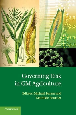 Governing Risk in GM Agriculture by Michael Baram