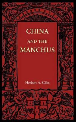 China and the Manchus by Herbert A Giles