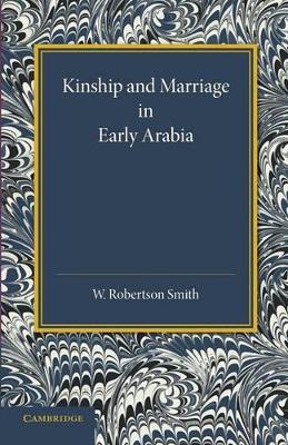 Kinship and Marriage in Early Arabia book