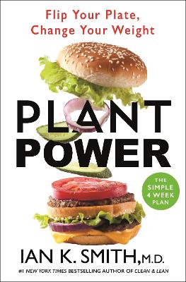 Plant Power: Flip Your Plate, Change Your Weight book