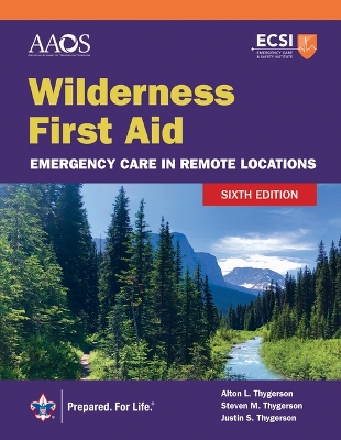 Wilderness First Aid: Emergency Care in Remote Locations by American Academy of Orthopaedic Surgeons (Aaos)
