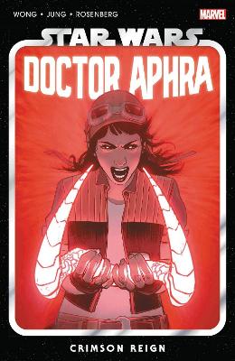 Star Wars: Doctor Aphra Vol. 4 - Crimson Reign book