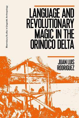 Language and Revolutionary Magic in the Orinoco Delta book