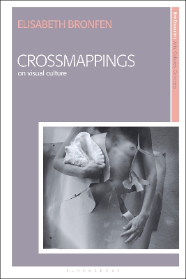 Crossmappings: On Visual Culture by Elisabeth Bronfen