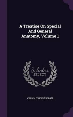 A Treatise On Special And General Anatomy, Volume 1 book