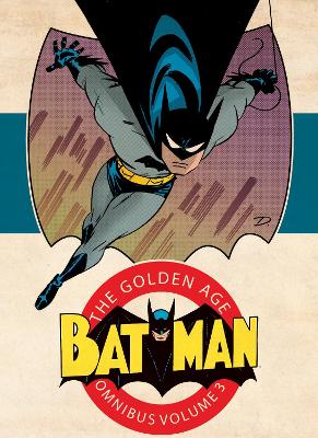 Batman The Golden Age Omnibus HC Vol 3 book