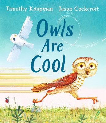 Owls Are Cool by Timothy Knapman