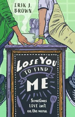 Lose You to Find Me: Swoon-worthy queer YA romance - can you get a second shot at first love? book