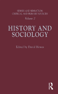 Senses and Sensation: Vol 2: History and Sociology book