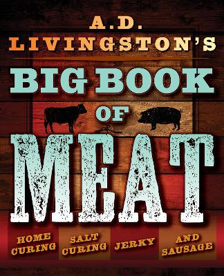 A.D. Livingston's Big Book of Meat by A. D. Livingston