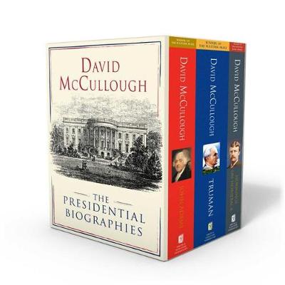 David McCullough: The Presidential Biographies by David McCullough