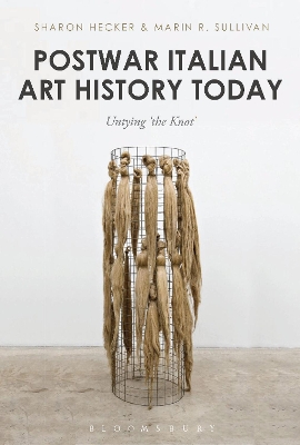 Postwar Italian Art History Today: Untying 'the Knot' book