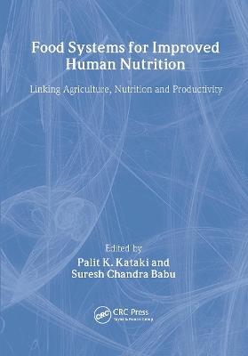 Food Systems for Improved Human Nutrition by Palit Kataki