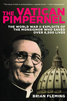 The Vatican Pimpernel by Brian Fleming