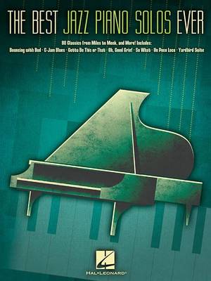 Best Jazz Piano Solos Ever by Hal Leonard Publishing Corporation