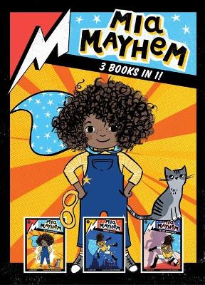 Mia Mayhem 3 Books in 1!: Mia Mayhem Is a Superhero!; Mia Mayhem Learns to Fly!; Mia Mayhem vs. the Super Bully by Kara West