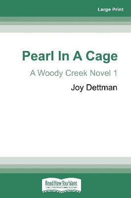 Pearl in a Cage: A Woody Creek Novel 1 book