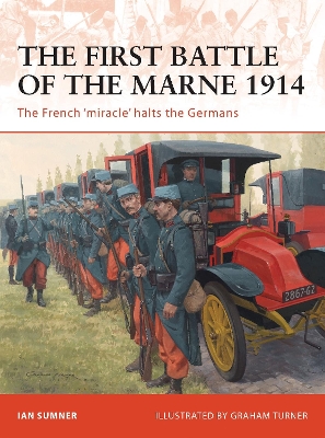 The First Battle of the Marne 1914: The French ‘miracle’ halts the Germans book