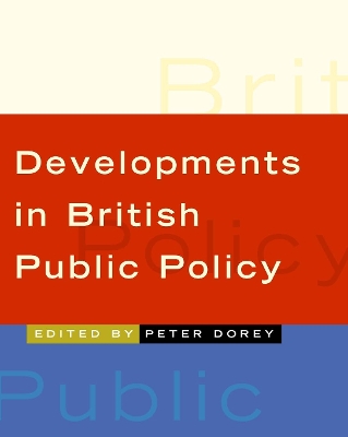 Developments in British Public Policy by Peter Dorey