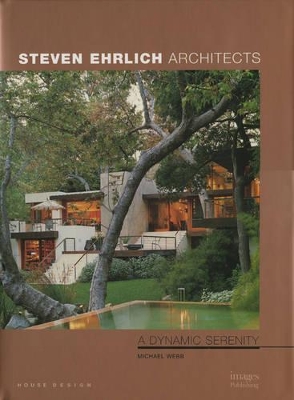 Steven Ehrlich: Dynamic Serenity: House Design book