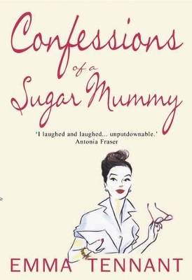 Confessions of a Sugar Mummy by Emma Tennant