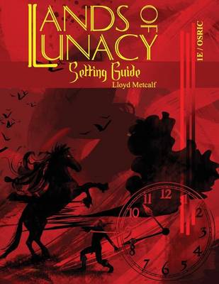 Lands of Lunacy by Lloyd Metcalf