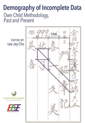 Demography of Incomplete Data: Own Child Methodology, Past and Present book